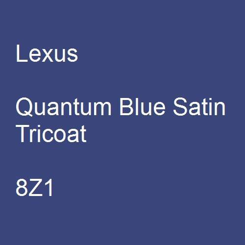 Lexus, Quantum Blue Satin Tricoat, 8Z1.